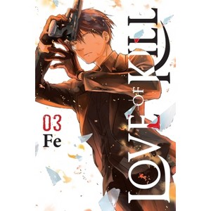 Love of Kill, Vol. 3 - by  Fe (Paperback) - 1 of 1