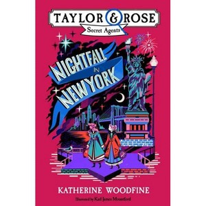 Nightfall in New York - (Taylor and Rose Secret Agents) by  Katherine Woodfine (Paperback) - 1 of 1