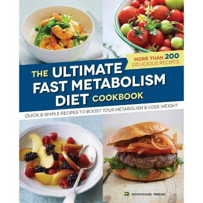 Ultimate Fast Metabolism Diet Cookbook - by  Rockridge Press (Paperback)