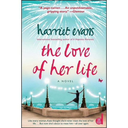 The Love of Her Life - by  Harriet Evans (Paperback) - image 1 of 1