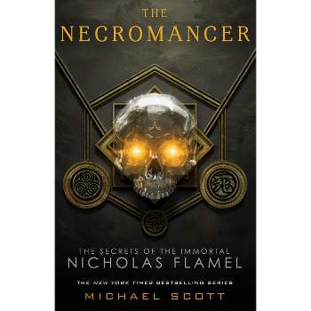 The Necromancer - (Secrets of the Immortal Nicholas Flamel) by  Michael Scott (Paperback)