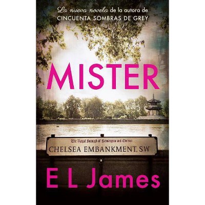 Mister / The Mister -  TRA by E. L. James (Paperback)
