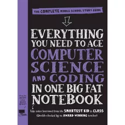 Everything You Need to Ace Computer Science and Coding in One Big Fat Notebook - (Big Fat Notebooks) (Paperback)