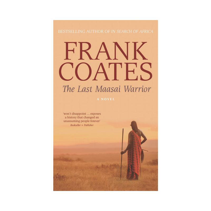 Last Maasai Warrior - by  Frank Coates (Paperback), 1 of 2