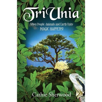 TriUnia - by  Cathie Sherwood (Paperback)