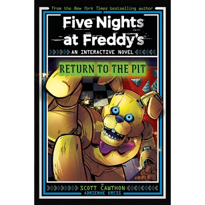 Five Nights at Freddy's: Return to the Pit (Interactive Novel #2) - by  Scott Cawthon & Adrienne Kress (Paperback)