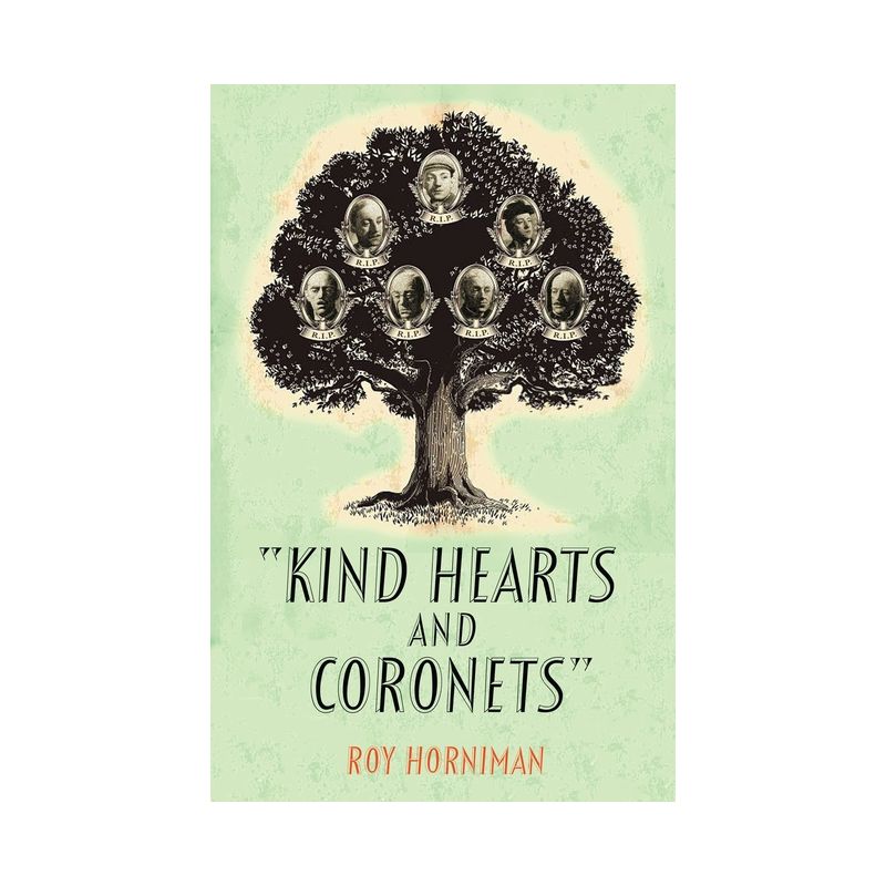 Kind Hearts and Coronets - by  Roy Horniman (Paperback), 1 of 2