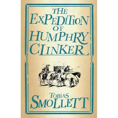The Expedition of Humphry Clinker - (Evergreens) by  Tobias Smollett (Paperback)