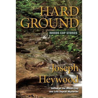 Hard Ground - by  Joseph Heywood (Paperback)