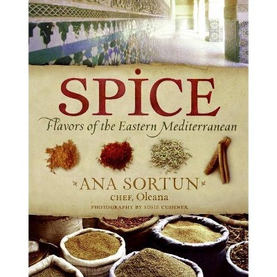 Spice - by  Ana Sortun (Hardcover)