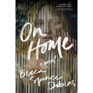 On Home - by  Becca Spence Dobias (Paperback) - 1 of 1