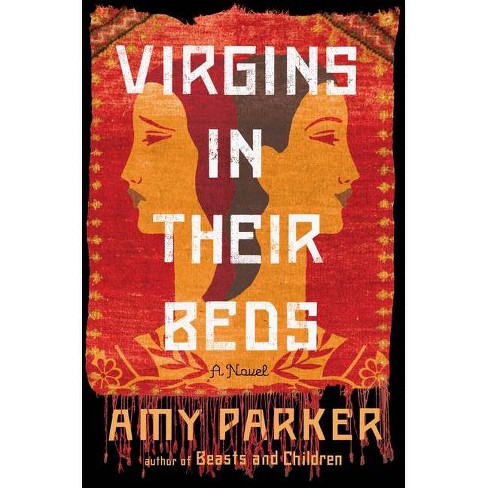 Virgins In Their Beds - By Amy Parker (hardcover) : Target