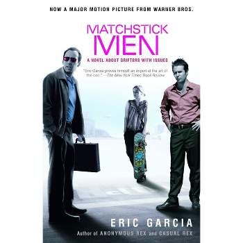 Matchstick Men - by  Eric Garcia (Paperback)