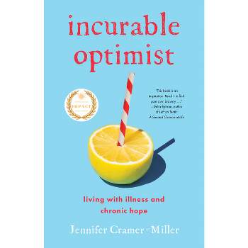 Incurable Optimist - by  Jennifer Cramer-Miller (Paperback)