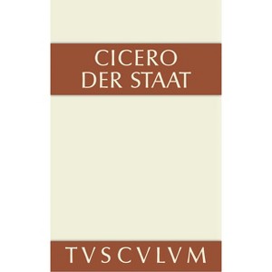 Der Staat - (Sammlung Tusculum) 5th Edition,Annotated by  Marcus Tullius Cicero (Hardcover) - 1 of 1