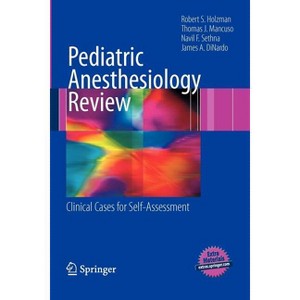 Pediatric Anesthesiology Review - by  Robert S Holzman & Thomas J Mancuso & Navil F Sethna & James A Dinardo (Paperback) - 1 of 1