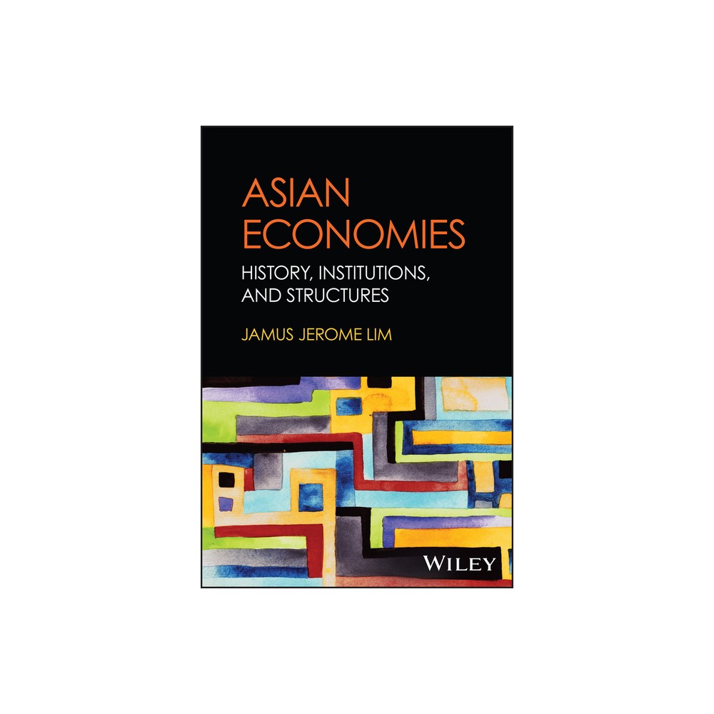 Asian Economies - by Jamus Jerome Lim (Hardcover)