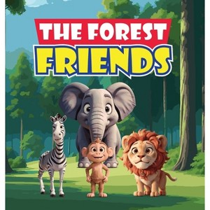 The Forest Friends - by  Mapesho Daniel (Hardcover) - 1 of 1
