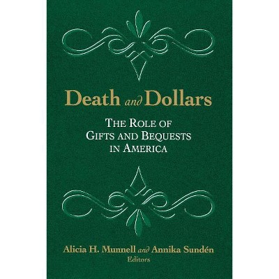 Death and Dollars - by  Alicia H Munnell & Annika Sunden (Paperback)