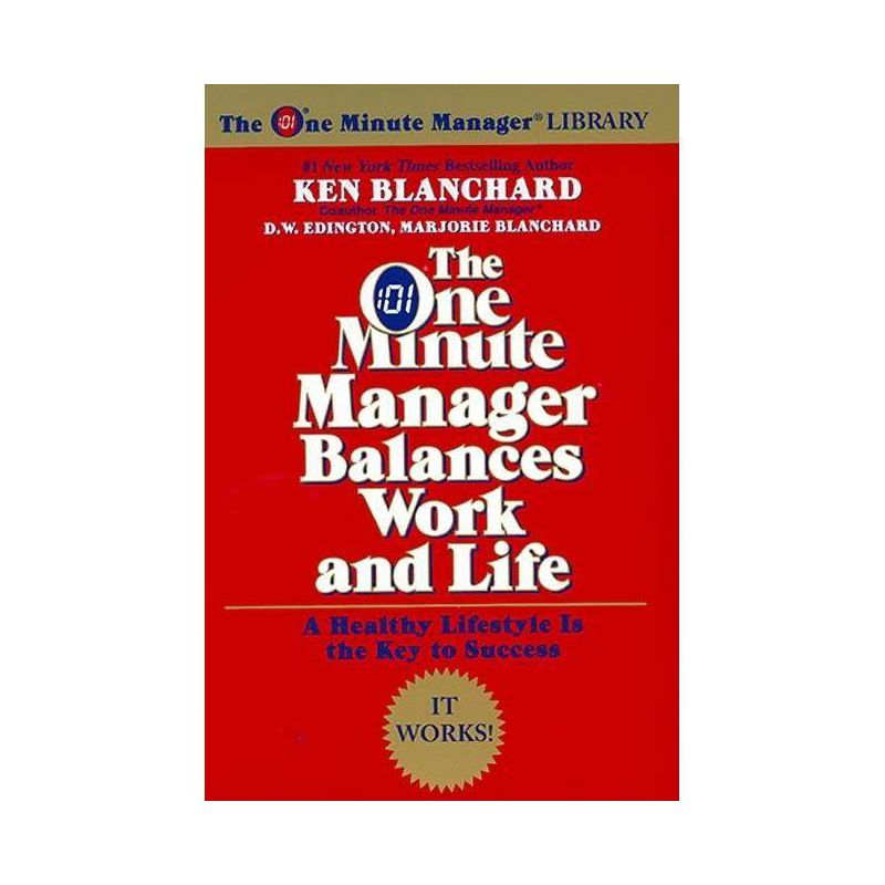 The One Minute Manager Balances Work and Life - (One Minute Manager Library) by  Ken Blanchard & Marjorie Blanchard & D W Edington (Paperback), 1 of 2