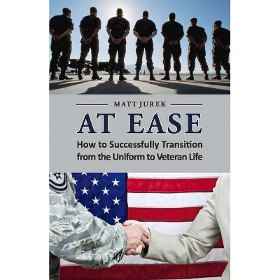 At Ease - by  Matt Jurek (Paperback)