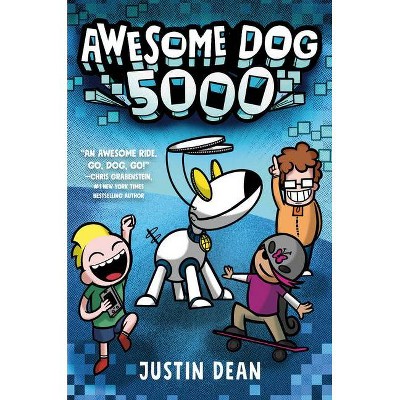 Awesome Dog 5000 (Book 1) - by  Justin Dean (Paperback)