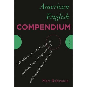American English Compendium - 4th Edition by  Marv Rubinstein (Paperback) - 1 of 1
