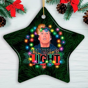 Let There Be Light Funny Cousin Eddie Griswold Christmas Ornament - 1 of 4