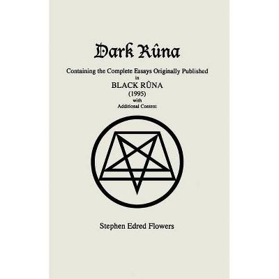 Dark Rûna - by  Stephen Edred Flowers (Paperback)
