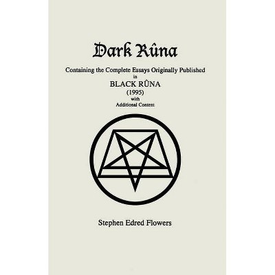 Dark Rûna - by  Stephen Edred Flowers (Paperback)