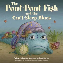 The Pout-Pout Fish and the Can't-Sleep Blues - (Pout-Pout Fish Adventure) by  Deborah Diesen (Hardcover)