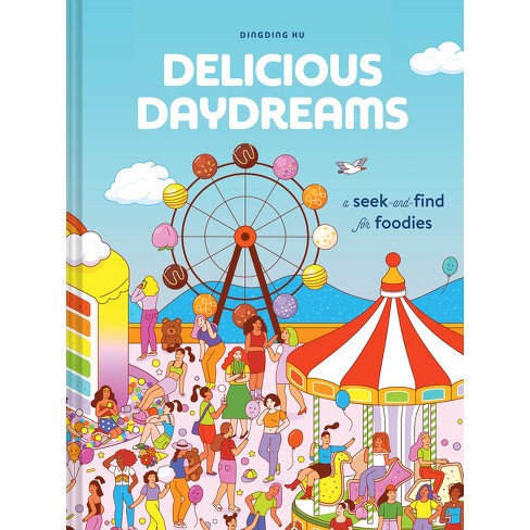 Delicious Daydreams - by  Dingding Hu (Paperback) - image 1 of 1