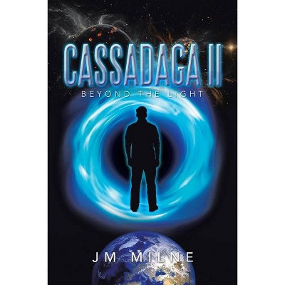 Cassadaga Ii - by  Jm Milne (Paperback)