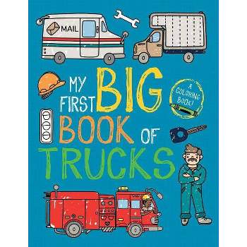 My First Big Book of Trucks - (My First Big Book of Coloring) by  Little Bee Books (Paperback)