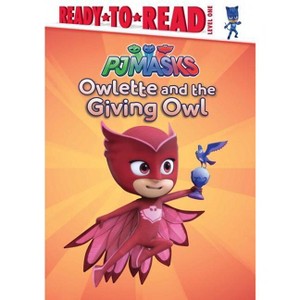 Owlette and the Giving Owl - (Pj Masks) by  Daphne Pendergrass (Hardcover) - 1 of 1