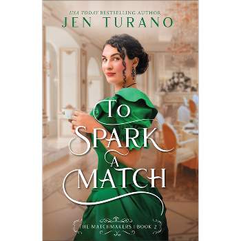 To Spark a Match - (Matchmakers) by  Jen Turano (Paperback)