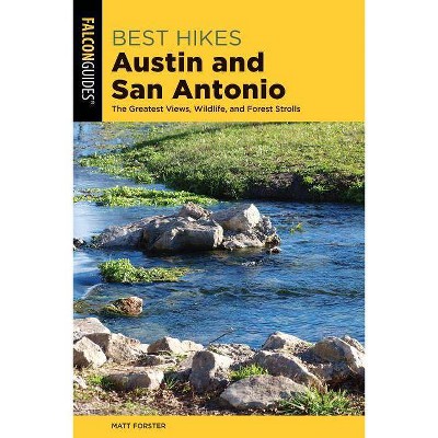 Best Hikes Austin and San Antonio - (Best Hikes Near) 2nd Edition by  Keith Stelter (Paperback)