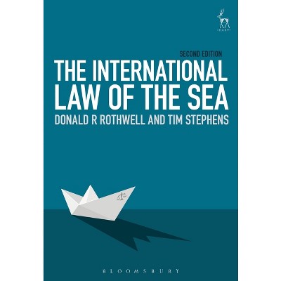The International Law of the Sea - 2nd Edition by  Donald R Rothwell & Tim Stephens (Paperback)