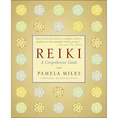 Reiki - by  Pamela Miles (Paperback)