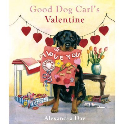 Good Dog Carl's Valentine - (Good Dog Carl Collection) by  Alexandra Day (Hardcover)