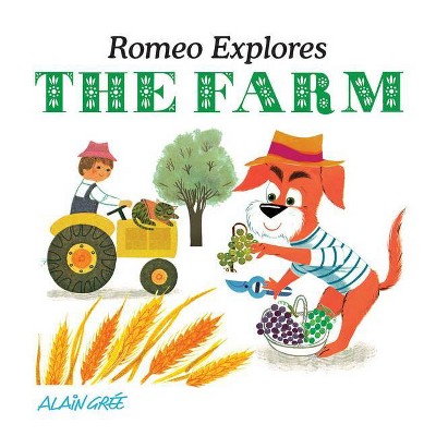 Romeo Explores the Farm - (Alain Grée - Let's Explore) (Board Book)