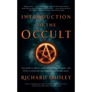Introduction to the Occult - by  Richard Smoley (Paperback) - 1 of 1