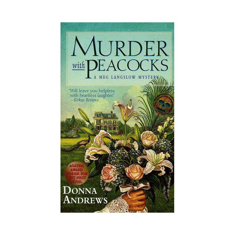 Murder with Peacocks - (Meg Langslow Mysteries) by  Donna Andrews (Paperback), 1 of 2