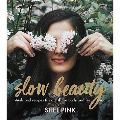 Slow Beauty - by  Shel Pink (Paperback)