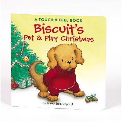 Biscuit's Pet & Play Christmas ( Biscuit) - by Alyssa Satin Capucilli (Board Book)