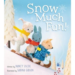 Snow Much Fun! - by  Nancy Siscoe (Hardcover) - 1 of 1