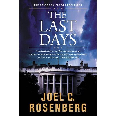 The Last Days - by  Joel C Rosenberg (Paperback)