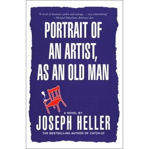Portrait of an Artist, as an Old Man - by  Joseph Heller (Paperback) - 1 of 1