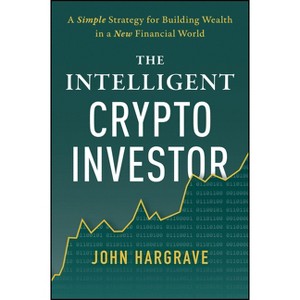 The Intelligent Crypto Investor - by  John Hargrave (Hardcover) - 1 of 1