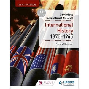 Access to History for Cambridge International as Level: International History 1870-1945 - by  David Williamson & Alan Farmer (Paperback) - 1 of 1
